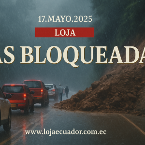 Estado de las Vías en Loja: Reporte del 17 de Mayo de 2025
